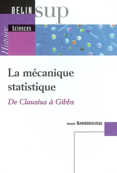 La mécanique statistique : de Clausius à Gibbs