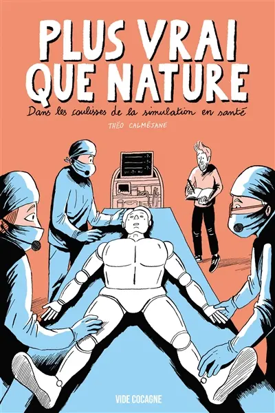 Plus vrai que nature : dans les coulisses de la simulation en santé