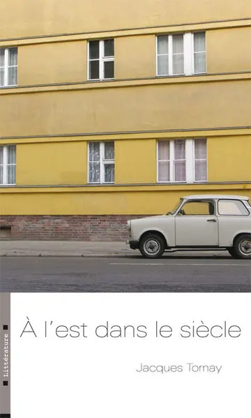 A l'est dans le siècle