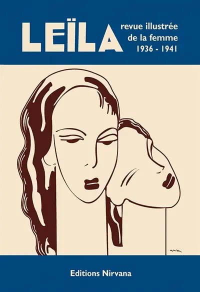 Leïla : revue illustrée de la femme, 1936-1941