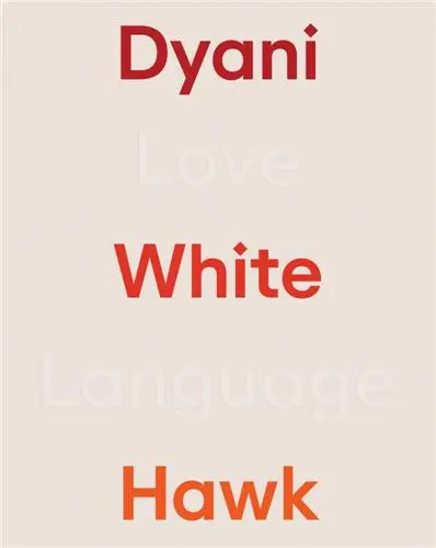 Dyani White Hawk : Love Language