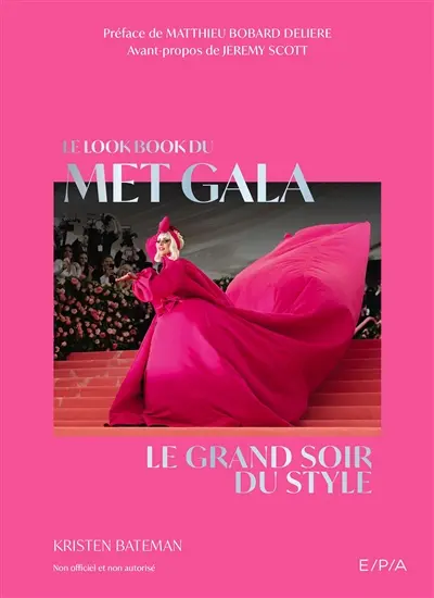 Le look book du Met Gala : le grand soir du style
