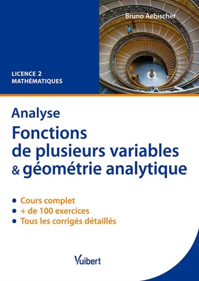 Fonctions de plusieurs variables & géométrie analytique, analyse : cours & exercices corrigés : licence 2 mathématiques