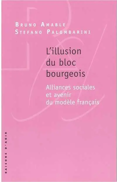 L'illusion du bloc bourgeois : alliances sociales et avenir du modèle français