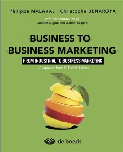 Business to business marketing : from industrial to business marketing