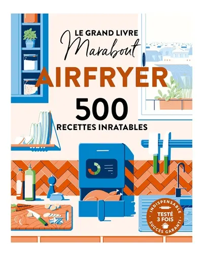 Airfryer : 500 recettes inratables
