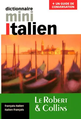 Le Robert et Collins mini italien : dictionnaire français-italien, italien-français