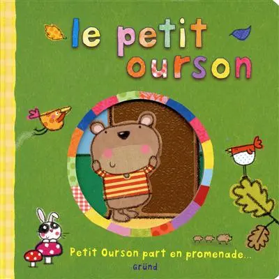 Le petit ourson : Petit Ourson part en promenade...