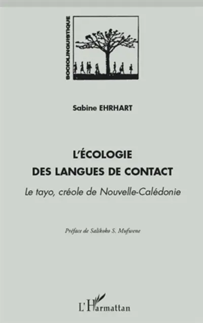 L'écologie des langues de contact : le tayo, créole de Nouvelle-Calédonie