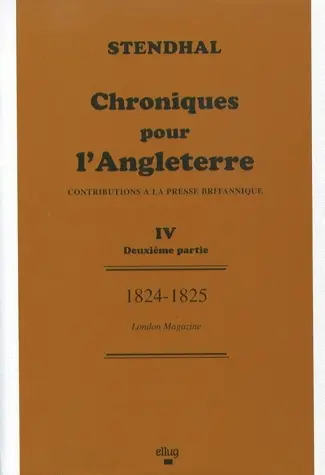 Chroniques pour l'Angleterre : contributions à la presse britannique. Vol. 5. Années 1824-1825, les douze Lettres du petit neveu de Grimm