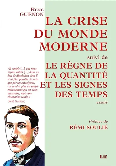 La Crise du monde moderne, suivi de Le Règne de la quantité et les Signes des temps