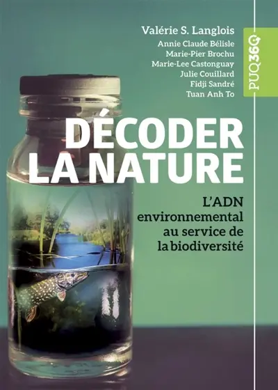 Décoder la nature : L’ADN environnemental au service de la biodiversité