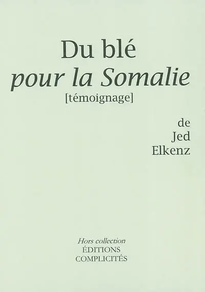 Du blé pour la Somalie : témoignage