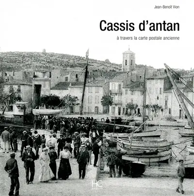 Cassis d'antan : à travers la carte postale ancienne