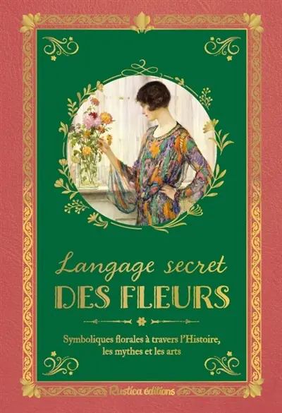 Langage secret des fleurs : symboliques florales à travers l'histoire, les mythes et les arts