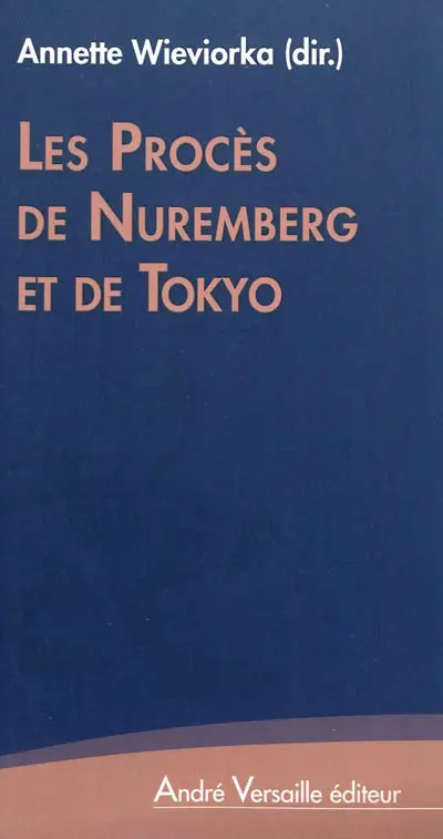 Les procès de Nuremberg et de Tokyo