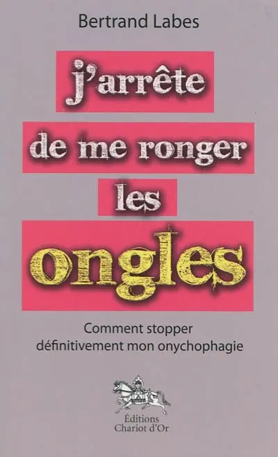 J'arrête de me ronger les ongles : comment stopper définitivement mon onychophagie