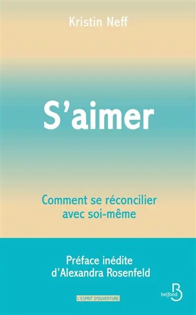 S'aimer : comment se réconcilier avec soi-même