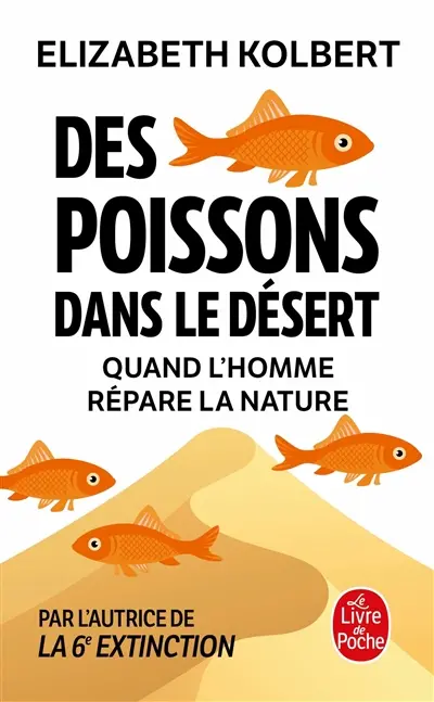 Des poissons dans le désert : quand l'homme répare la nature