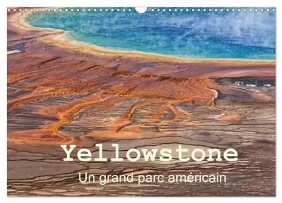 Yellowstone Un grand parc américain (Calendrier mural 2026 DIN A3 vertical), CALVENDO calendrier mensuel : Le Parc National de Yellowstone est situé dans le Wyoming aux Etats Unis.Il a été le premier parc national au monde, créé en 1872. Ses phénomènes géothermiques lui ont donné une renommée mondiale méritée..