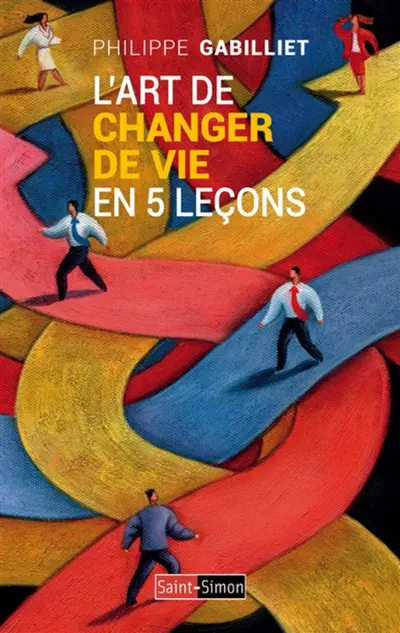 L'art de changer de vie en 5 leçons