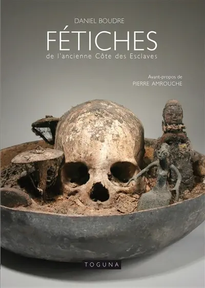 Fétiches de l'ancienne Côte des esclaves