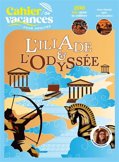 L'Iliade et l'Odyssée : cahier de vacances