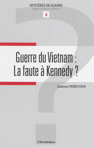 Guerre du Vietnam : la faute à Kennedy ?