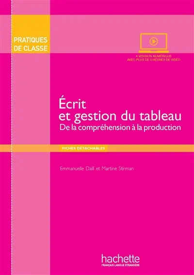 Ecrit et gestion du tableau : de la compréhension à la production