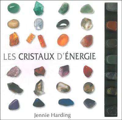 Les cristaux d'énergie