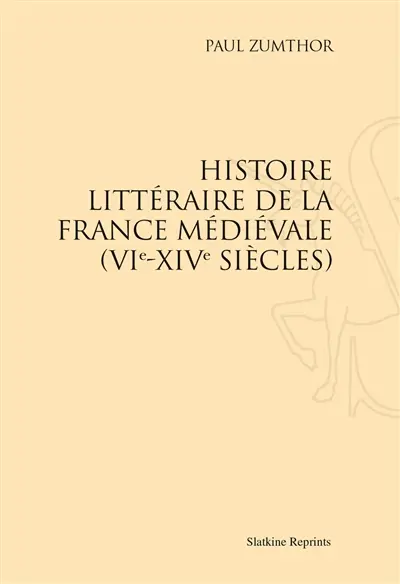 Histoire littéraire de la France médiévale : VIe-XIVe siècles