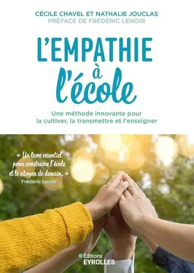 L'empathie à l'école : une méthode innovante pour la cultiver, la transmettre et l'enseigner