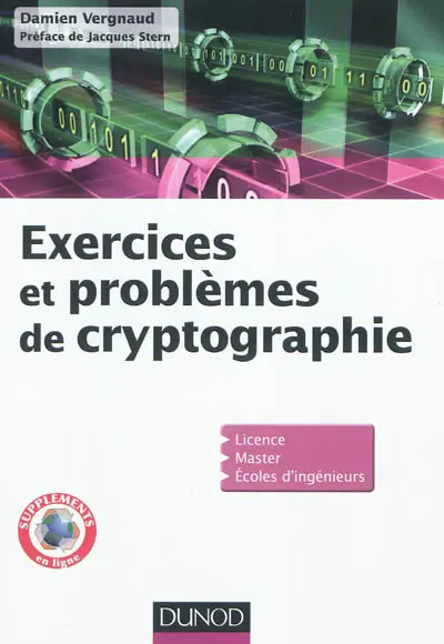 Exercices et problèmes de cryptographie : licence, master, écoles d'ingénieurs