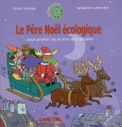 Le Père Noël écologique : pour profiter de la fête sans gaspiller