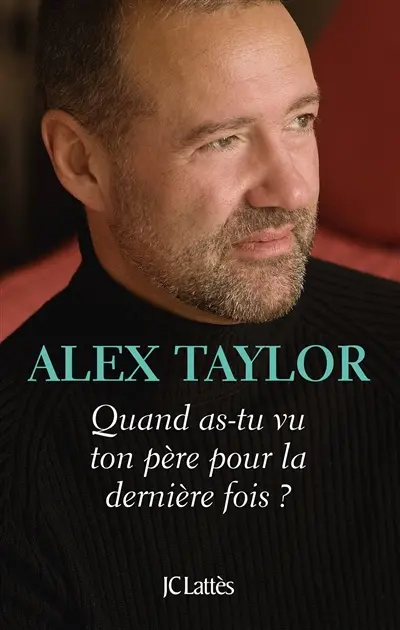 Quand as-tu vu ton père pour la dernière fois ?