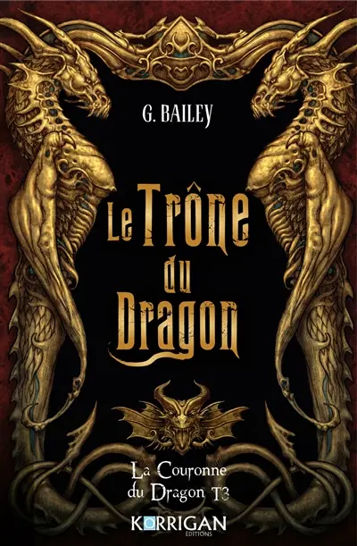 La couronne du dragon. Vol. 3. Le trône du dragon