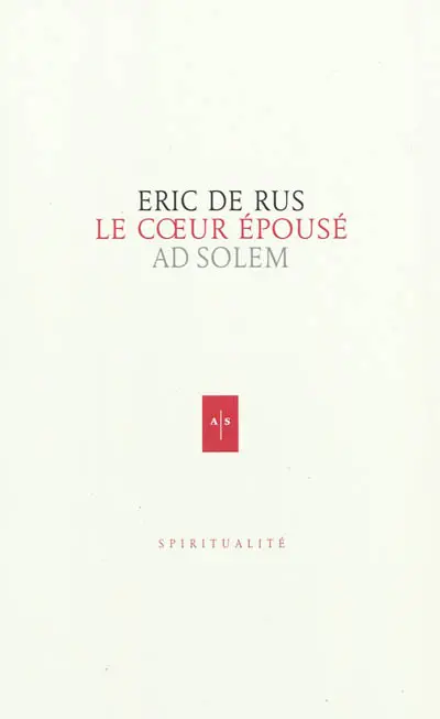 Le cœur épousé. La présence et le geste