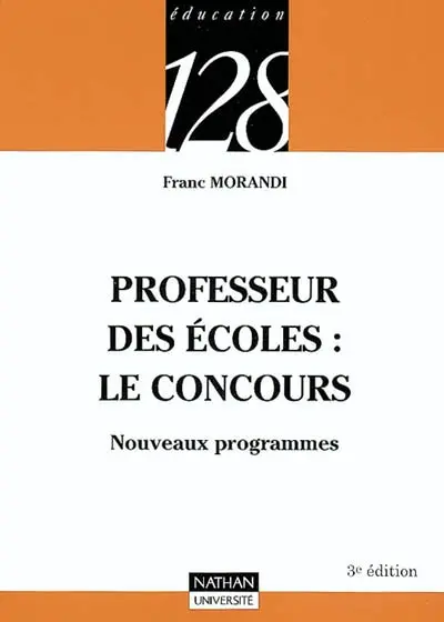 Professeur des écoles. Vol. 2. Le concours : nouveaux programmes