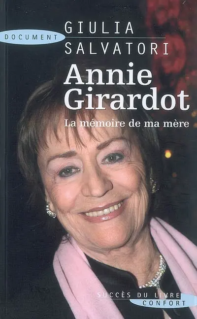 Annie Girardot : la mémoire de ma mère