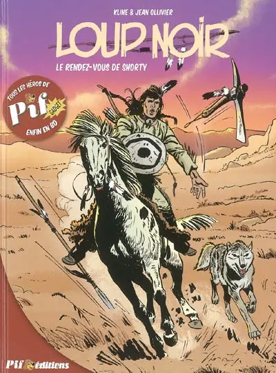 Loup noir. Vol. 1. Le rendez-vous de Shorty