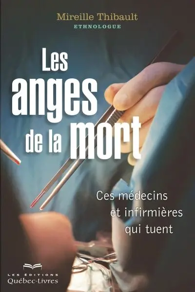 Les anges de la mort : ces médecins et infirmières qui tuent