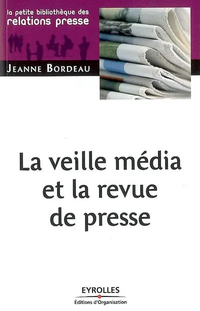 La veille média et la revue de presse