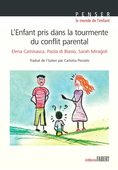 L'enfant pris dans la tourmente du conflit parental