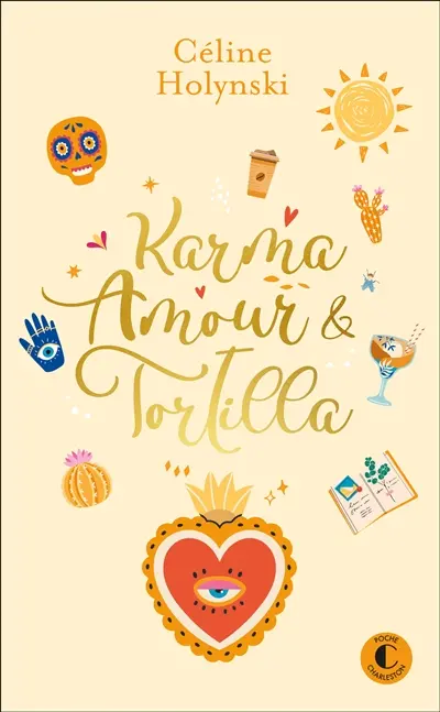 Karma, amour & tortilla