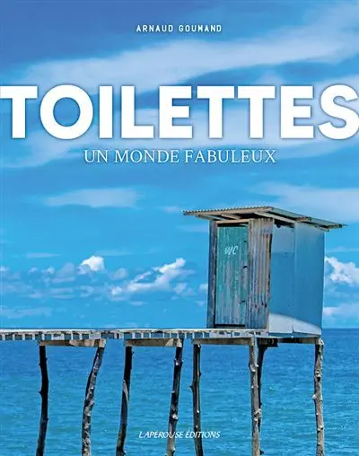 Toilettes : un monde fabuleux