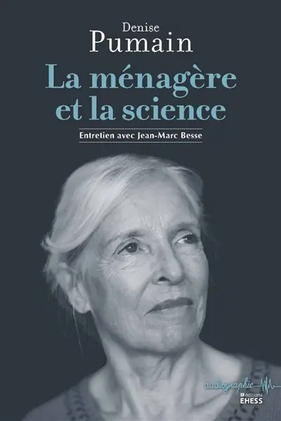 La ménagère et la science : entretiens avec Jean-Marc Besse