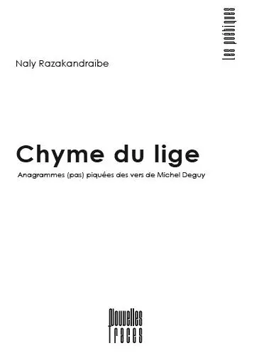 Chyme du lige : anagrammes (pas) piquées des vers de Michel Deguy
