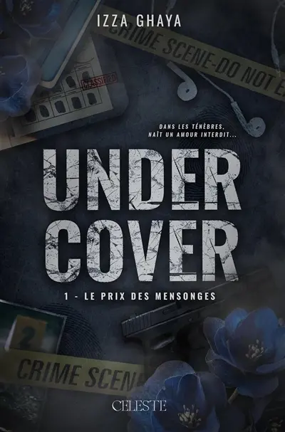 Undercover. Vol. 1. Le prix des mensonges