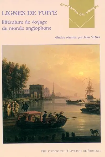 Lignes de fuite : littérature de voyage du monde anglophone