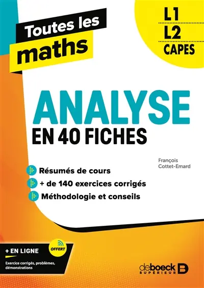 Analyse en 40 fiches L1, L2, Capes : toutes les maths